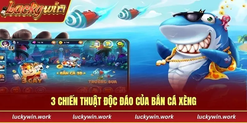 3 chiến thuật độc đáo của bắn cá xèng